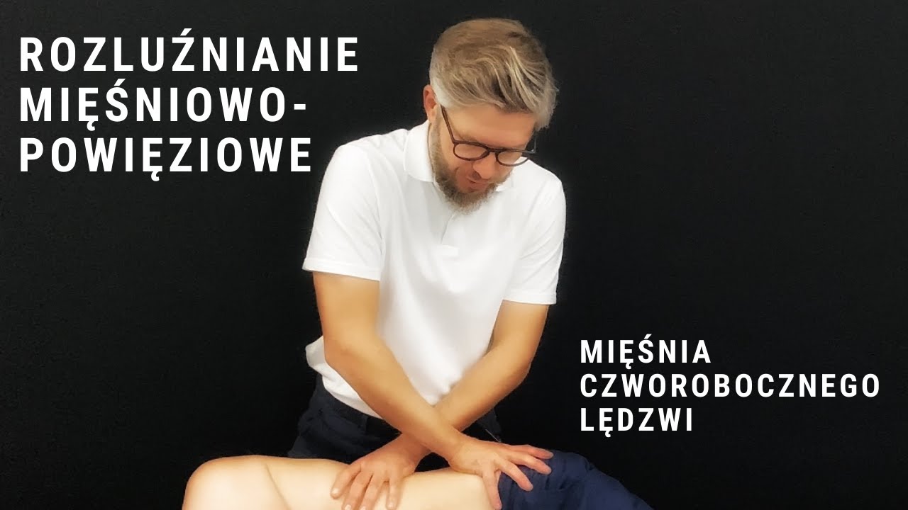 [#44] ROZLUŹNIANIE MIĘŚNIOWO-POWIĘZIOWE czworobocznego lędźwi