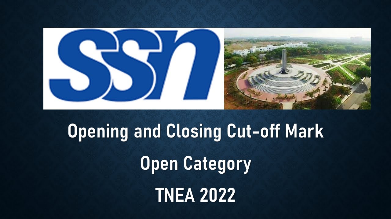 SSN  | Opening and Closing Cutoff Mark | TNEA2022 | Open Category