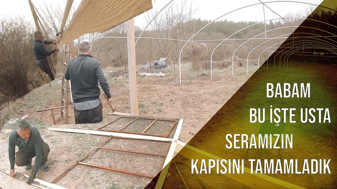 SERA KURULUMU - SERA KAPISI YAPIMI #köyegöçetme #köyegöç