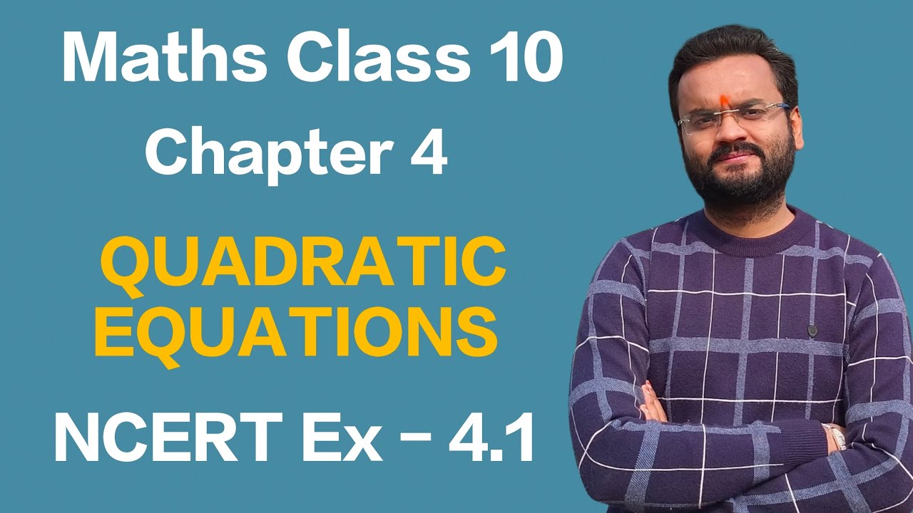 Maths Class 10 Chapter 4 Quadratic Equations | Exercise 4.1 NCERT | Quadratic Equations Exercise 4.1