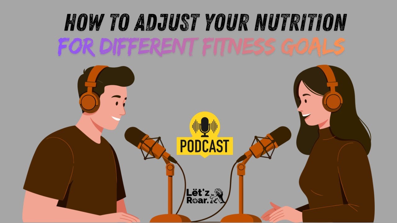 Nutrition for Different Fitness Goals  How to Eat Based on Your Goal