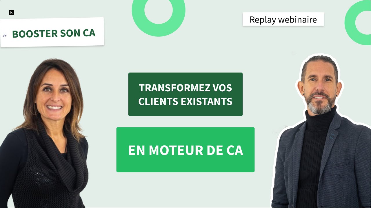 Transformez vos clients existants en moteur de CA