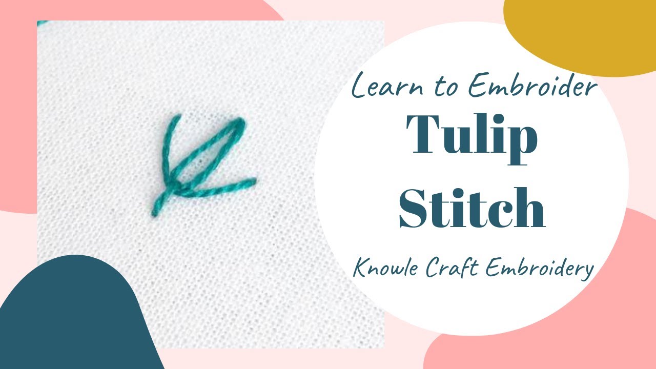 How to Stitch Tulip Stitch with Knowle Craft Embroidery