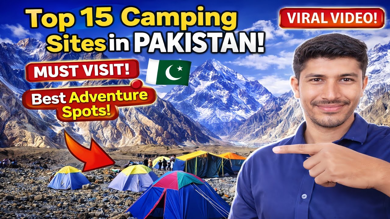 Top 15 Camping Sites of Pakistan #pakistantourism