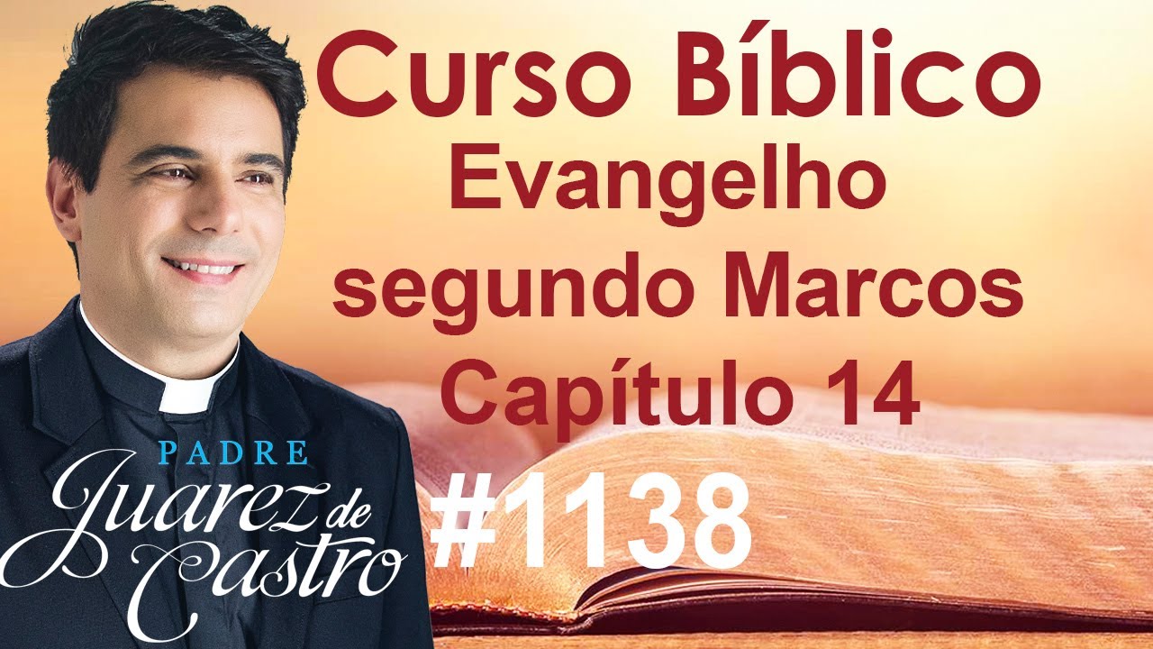 Curso Bíblico 1138 -  Marcos 14 - Conspiração. Betânia. Traição. Ceia. Eucaristia. Getsemani. Prisão
