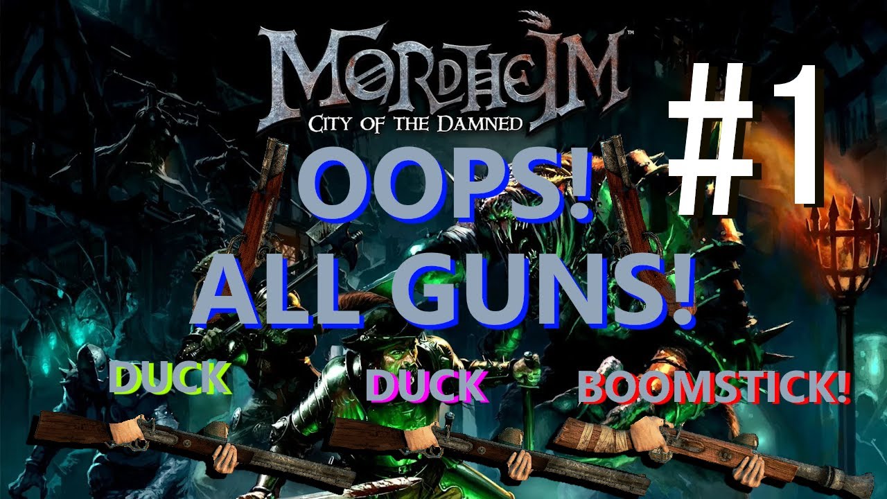 Oops! All guns! | Mordheim Challenge Run!