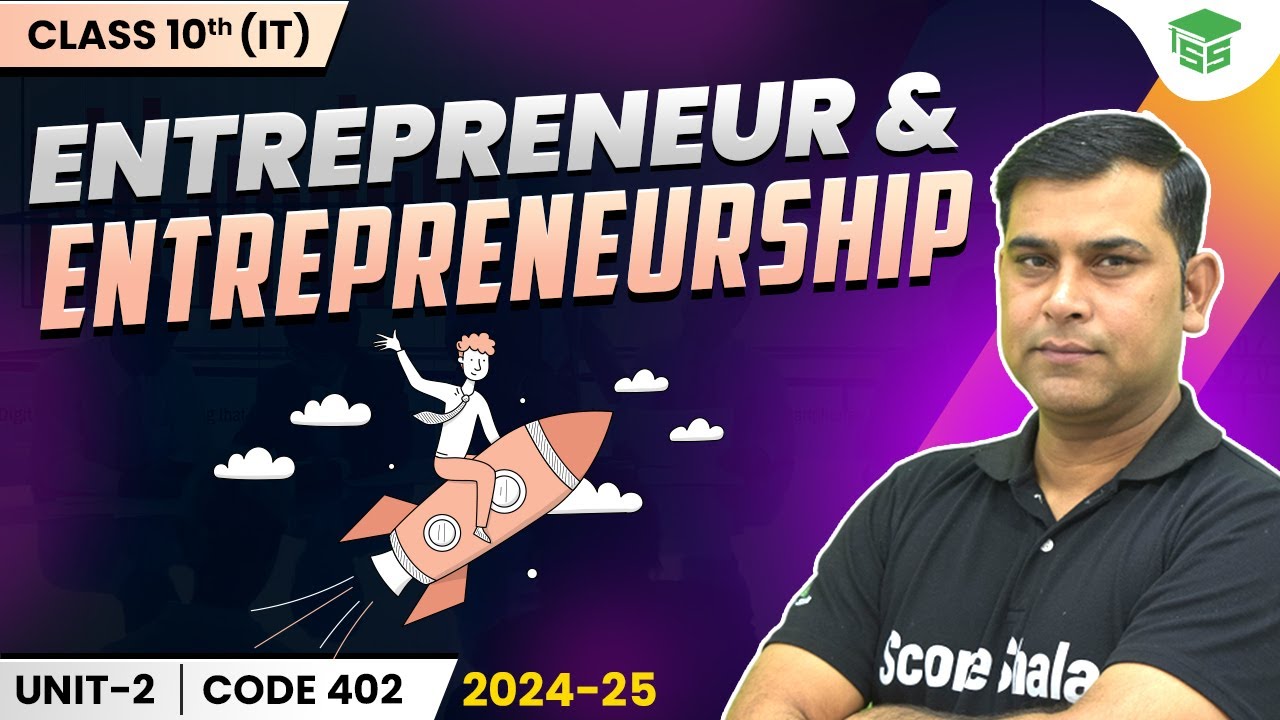 Class 10th IT Entrepreneur and Entrepreneurship | Unit 4 Entrepreneurial skills | Full Chapter Guide