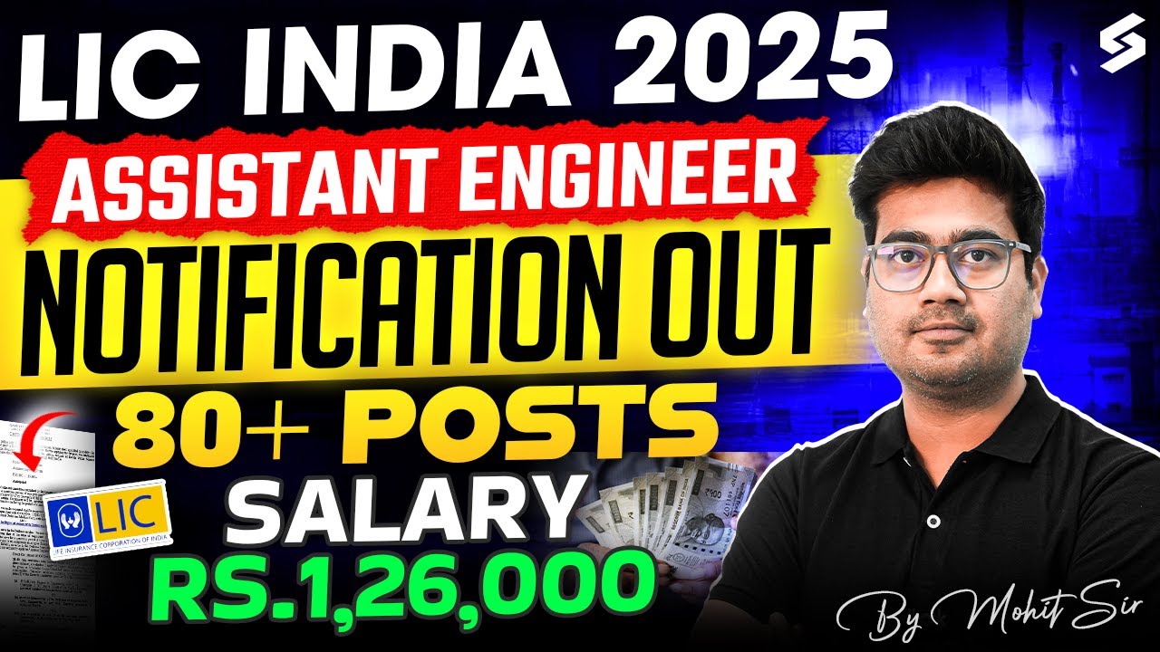 LIC Assistant Engineer 2025 Notification Out | LIC AAO Notification 2025 | Full Details by Mohit Sir