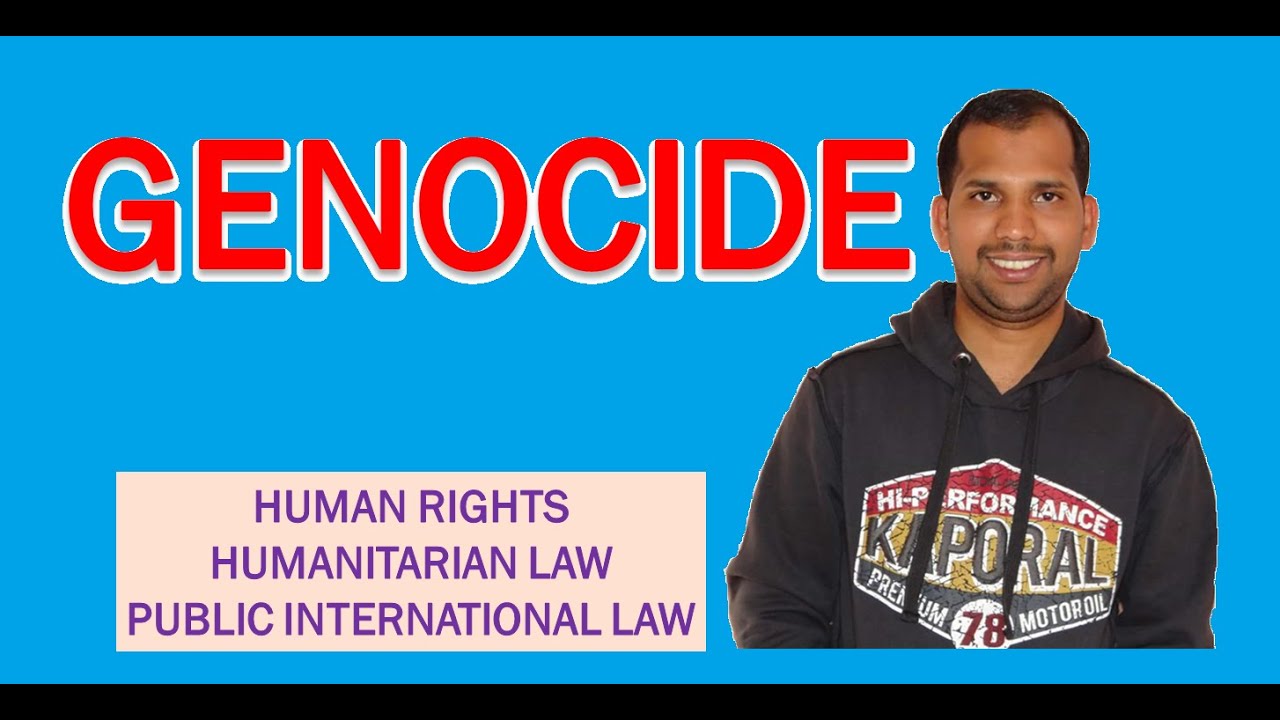 Genocide | Public International Law | Humanitarian Law