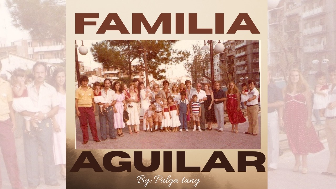 FAMILIA AGUILAR - PULGATANY