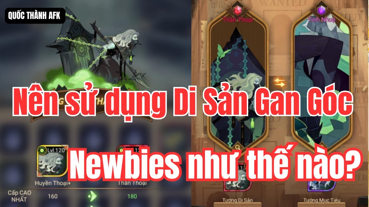 Thánh Địa Afk | Khi nào thì nên sử dụng Di Sản Gan Góc và nên sử dụng để Swap những vị tướng nào?