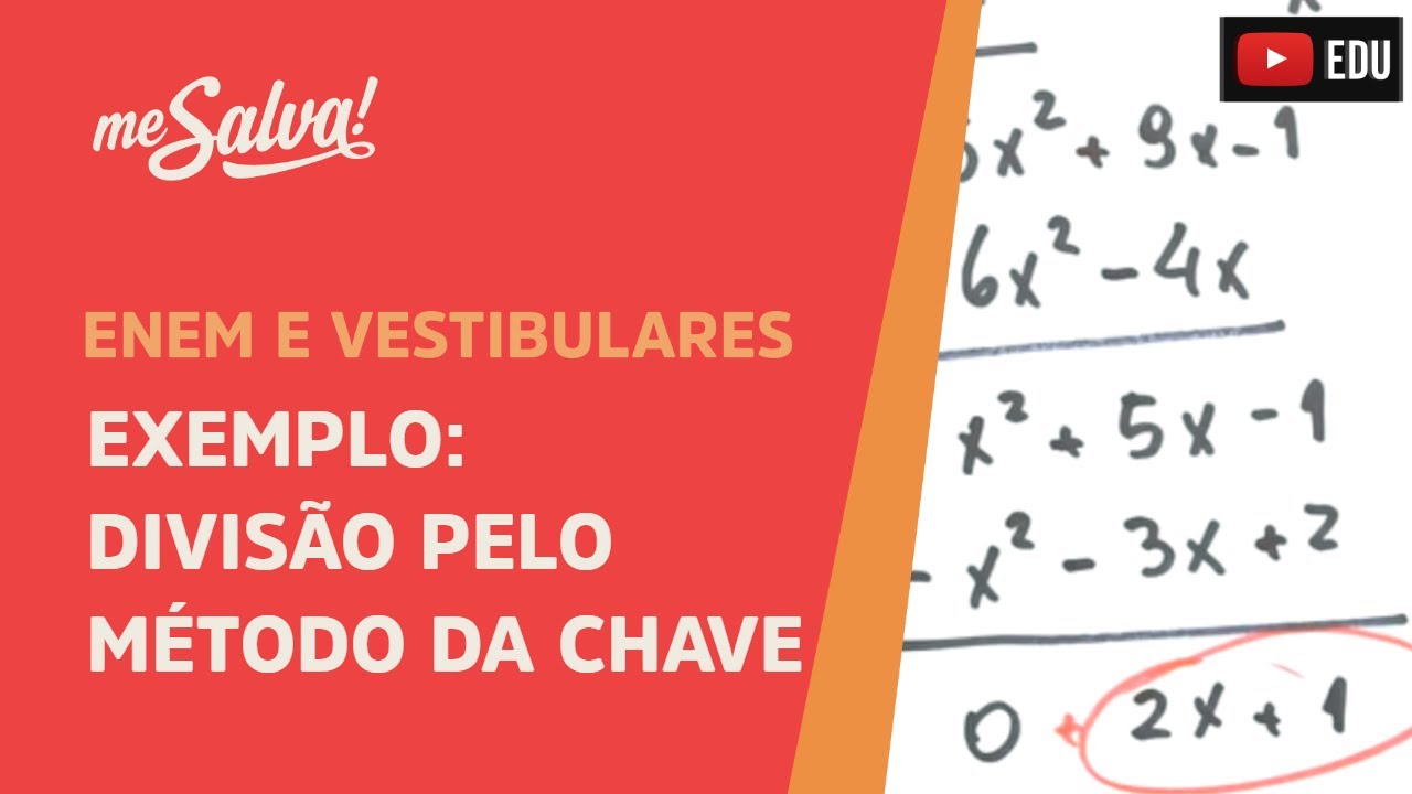 Me Salva! PLN05 - Polin&ocirc;mios - Exemplo: divis&atilde;o pelo m&eacute;todo da chave