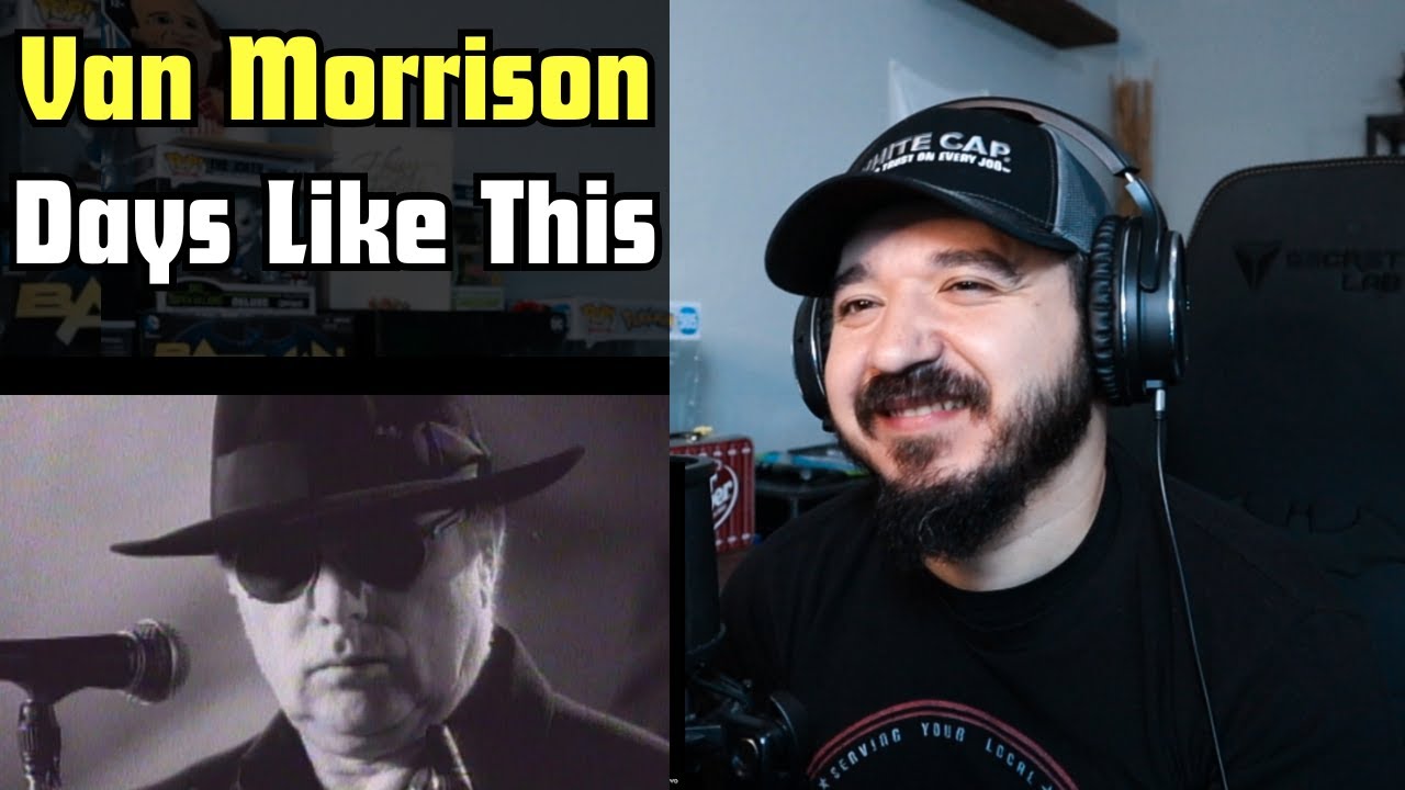 VAN MORRISON - Days Like This | FIRST TIME REACTION