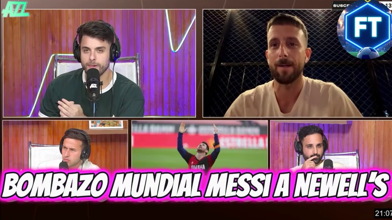 BOMBAZO MUNDIAL en AZZ  Messi LLEGA A Newell’s