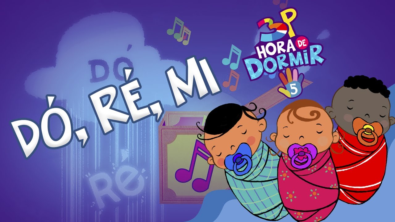 3 Palavrinhas - Dó Ré Mi - Hora de Dormir Volume 5