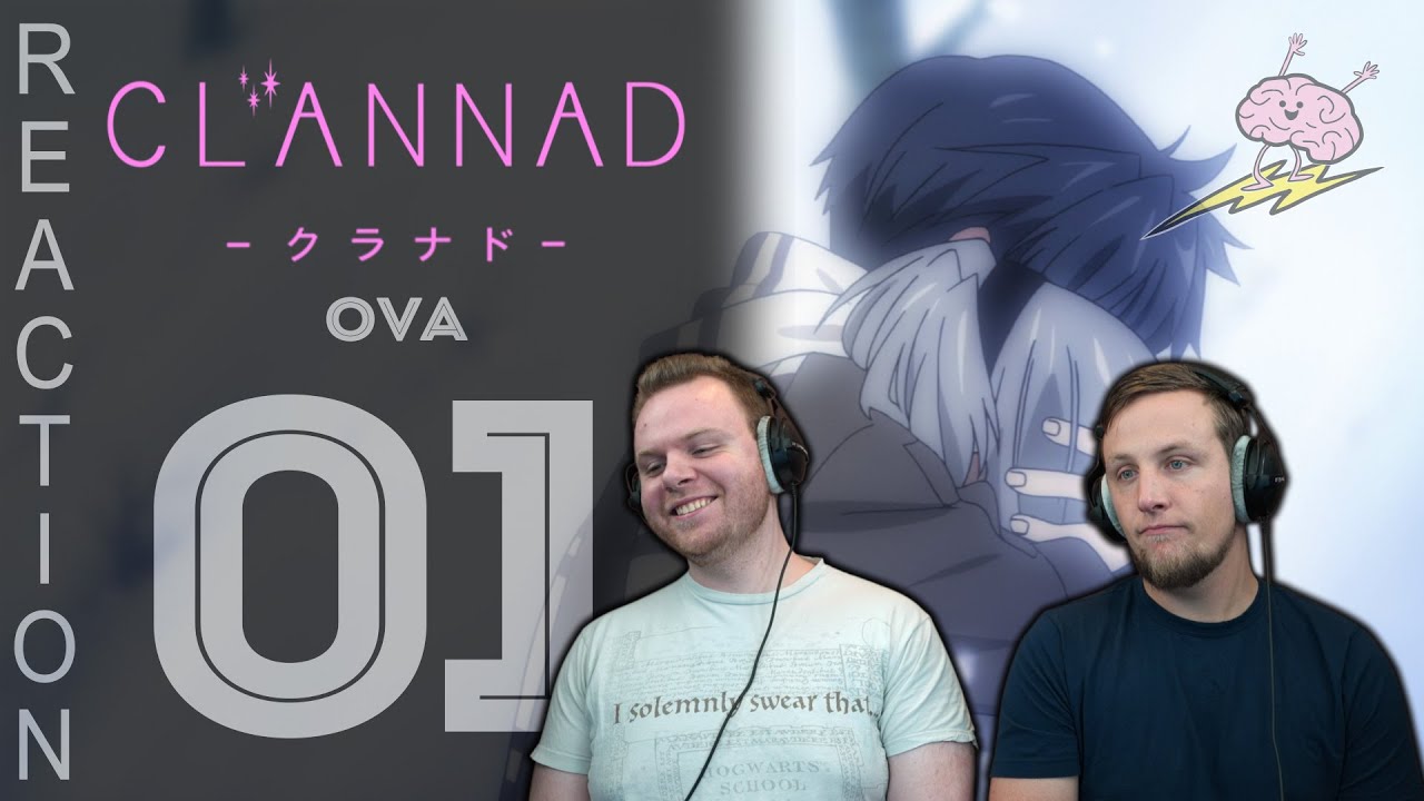 SOS Bros React - Clannad OVA #1 - Tomoyo Ending