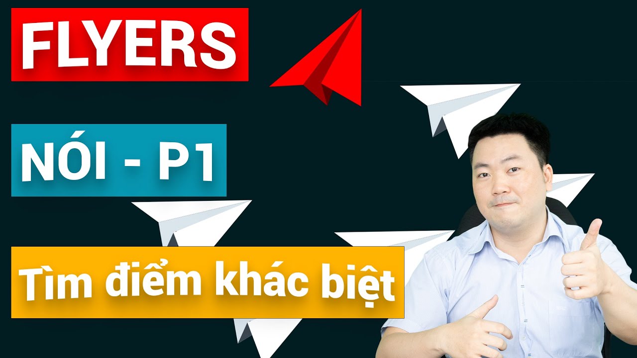 Flyers - Bài 24 - Cách làm đề thi Nói (Speaking) phần 1 trong kỳ thi Flyers | Tìm điểm khác biệt