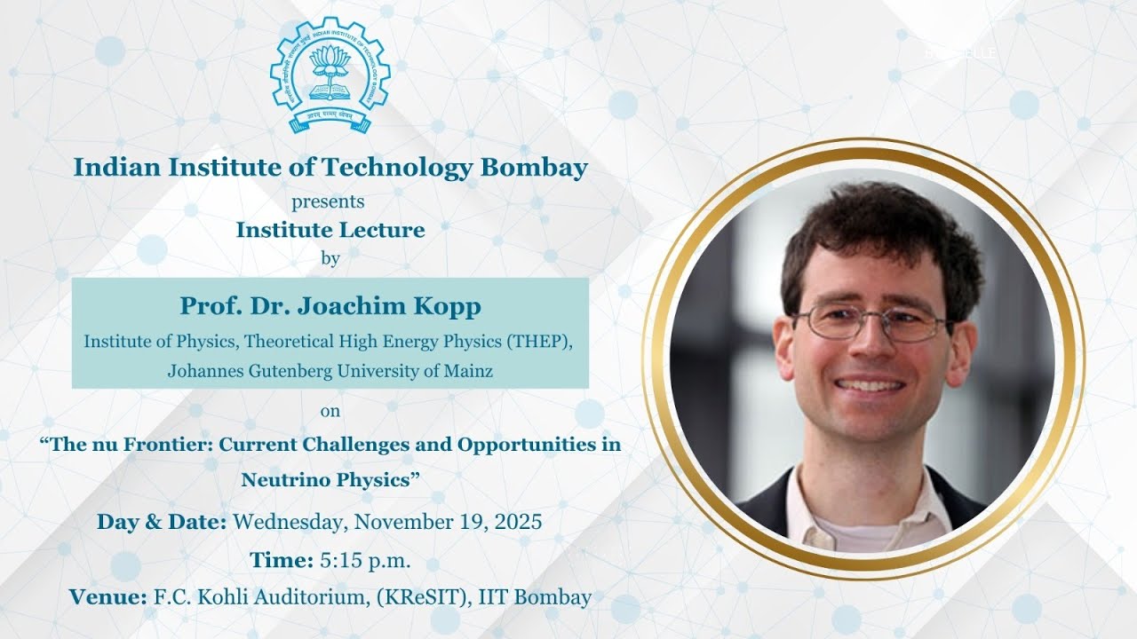 Institute Lecture by Prof . Dr.Joachim Kopp  19 Novembwe 2025