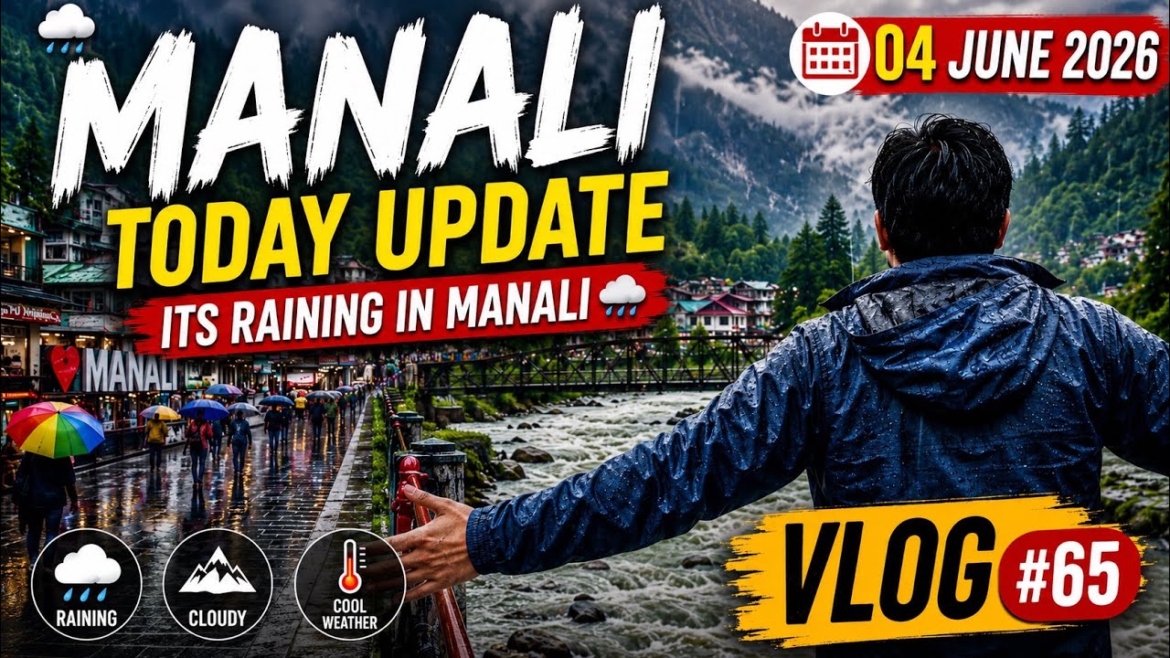 Mall Road Manali Today Update 🌧️ | Rain in Manali | Snow Points Update | Traffic Situation Today 