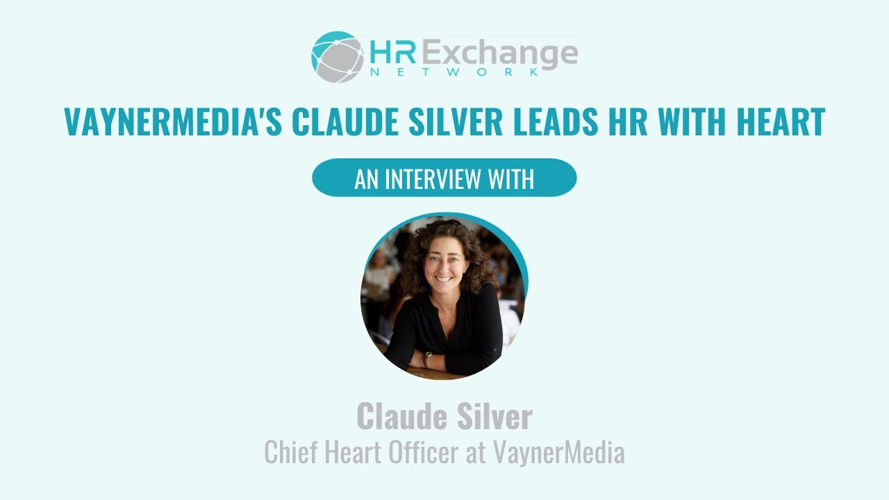 VaynerMedia's Claude Silver Leads HR with Heart