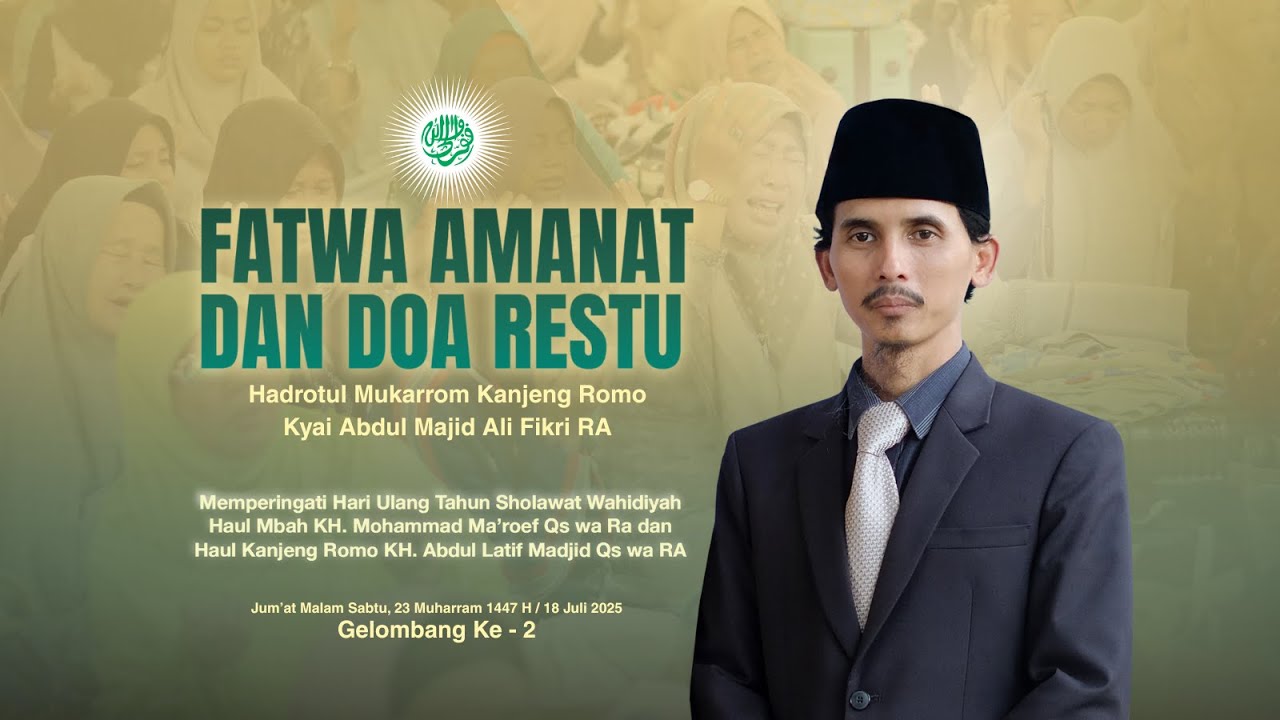 MUJAHADAH KUBRO MUHARRAM 1447 H | Fatwa Amanat & Doa Restu Gelombang Ke-2