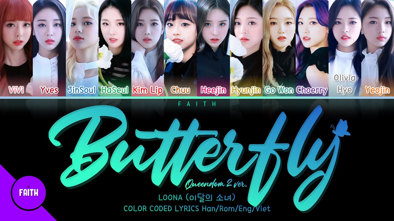 [QUEENDOM 2/Vietsub] LOONA (이달의 소녀) - Butterfly (Color Coded Lyrics)