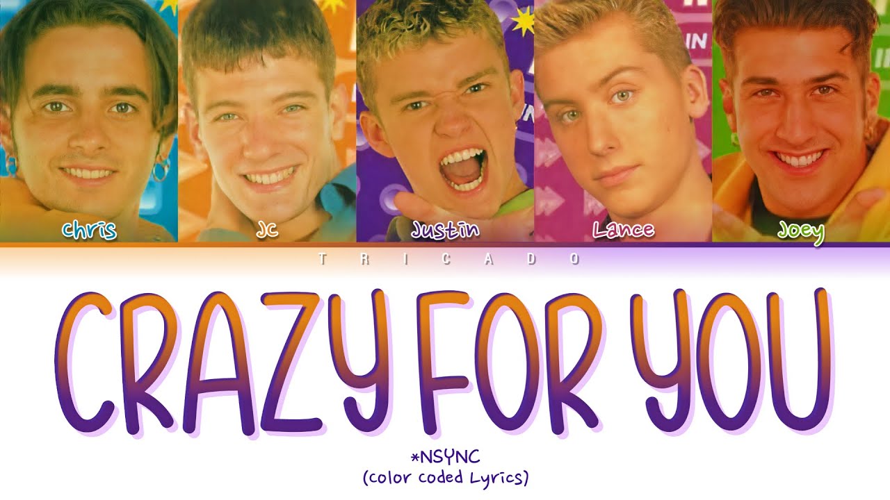 *NSYNC - Crazy For You (Color Coded Lyrics)