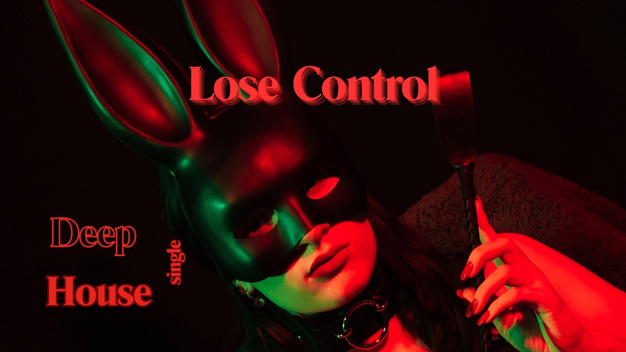 Lose Control -Single/Music/Party/Ibiza