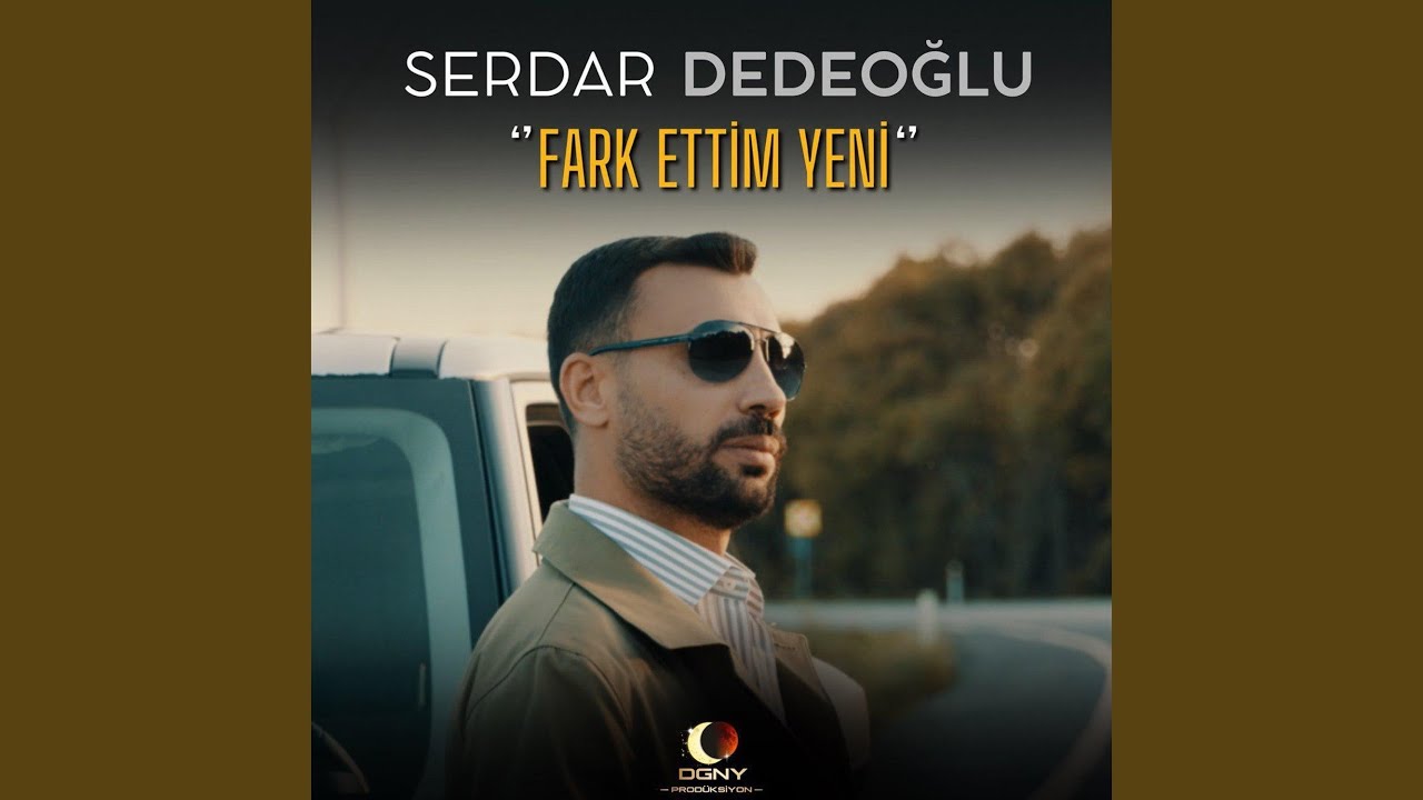 Fark Ettim Yeni