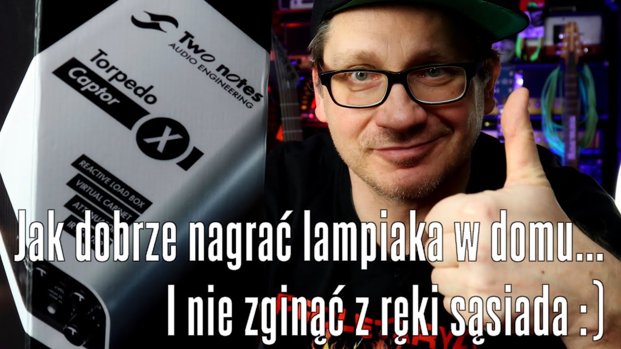 Two Notes Torpedo Captor X - jak nagrywać lampiaka w domu ??? - FOG