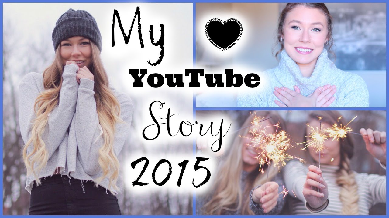 My YouTube Story // 2015