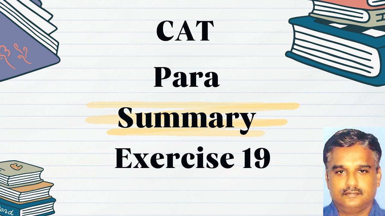 CAT Para Summary Exercise 19