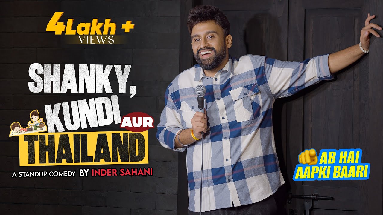 Shanky, Kundi Aur Thailand | Standup Comedy By Inder Sahani