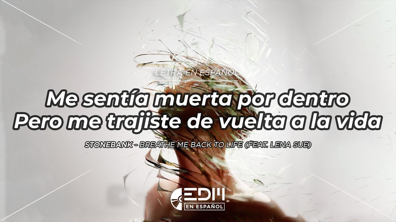 [Letra] Stonebank - Breathe Me Back To Life (feat. Lena Sue) // SUB ESPAÑOL