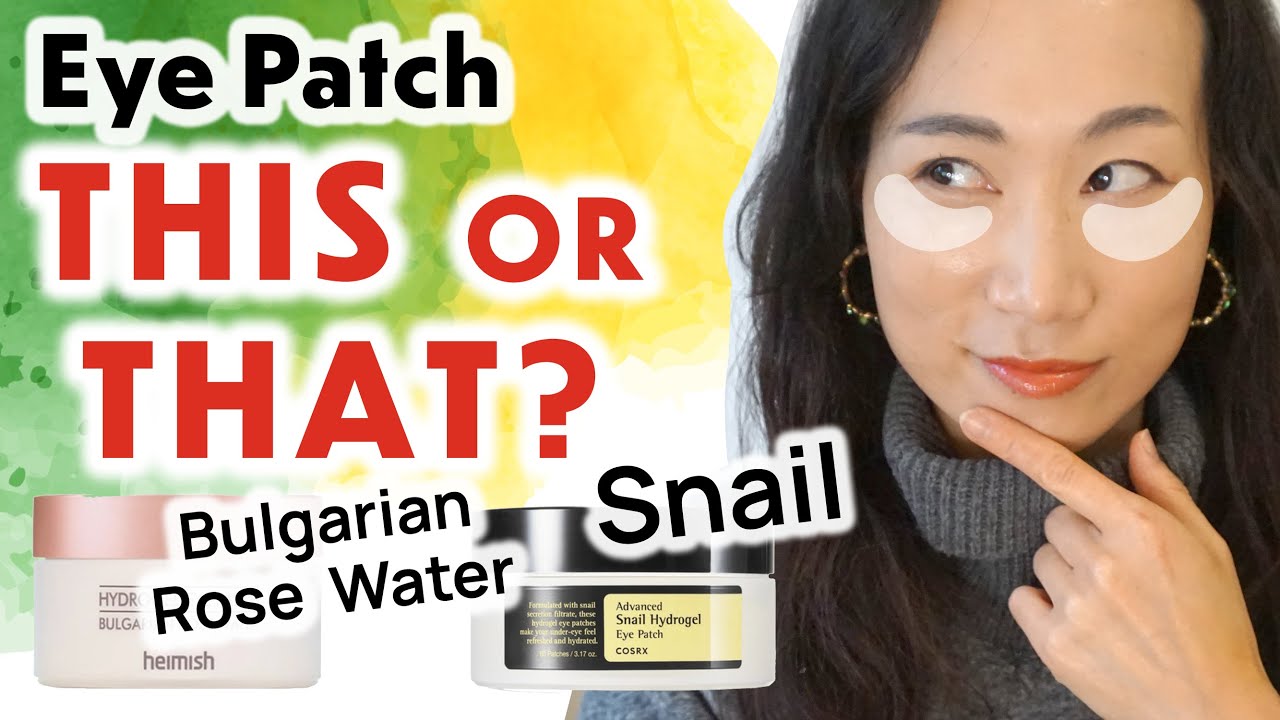 K-Beauty Secret for Brighter Eyes - COSRX Snail & HEIMISH Bulgarian Rose Water Eye Patch