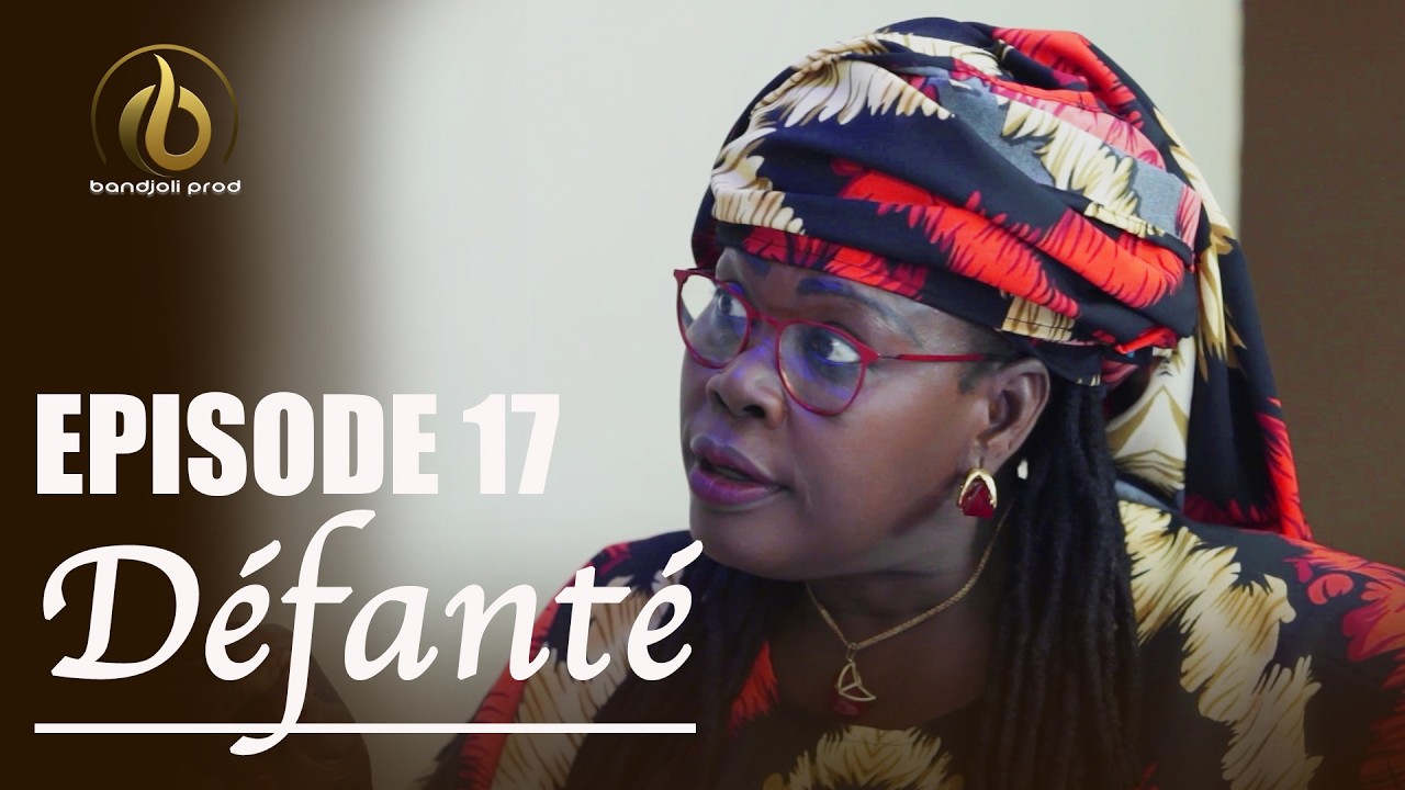 DÉFANTÉ : EPISODE 17