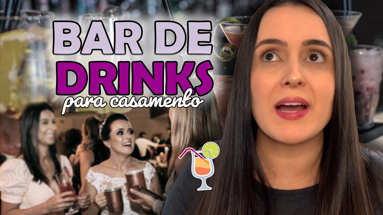 10 DICAS PARA ACERTAR NA ESCOLHA DO BAR DE DRINKS DO CASAMENTO (TEM DICA  P/ GASTAR MENOS)!