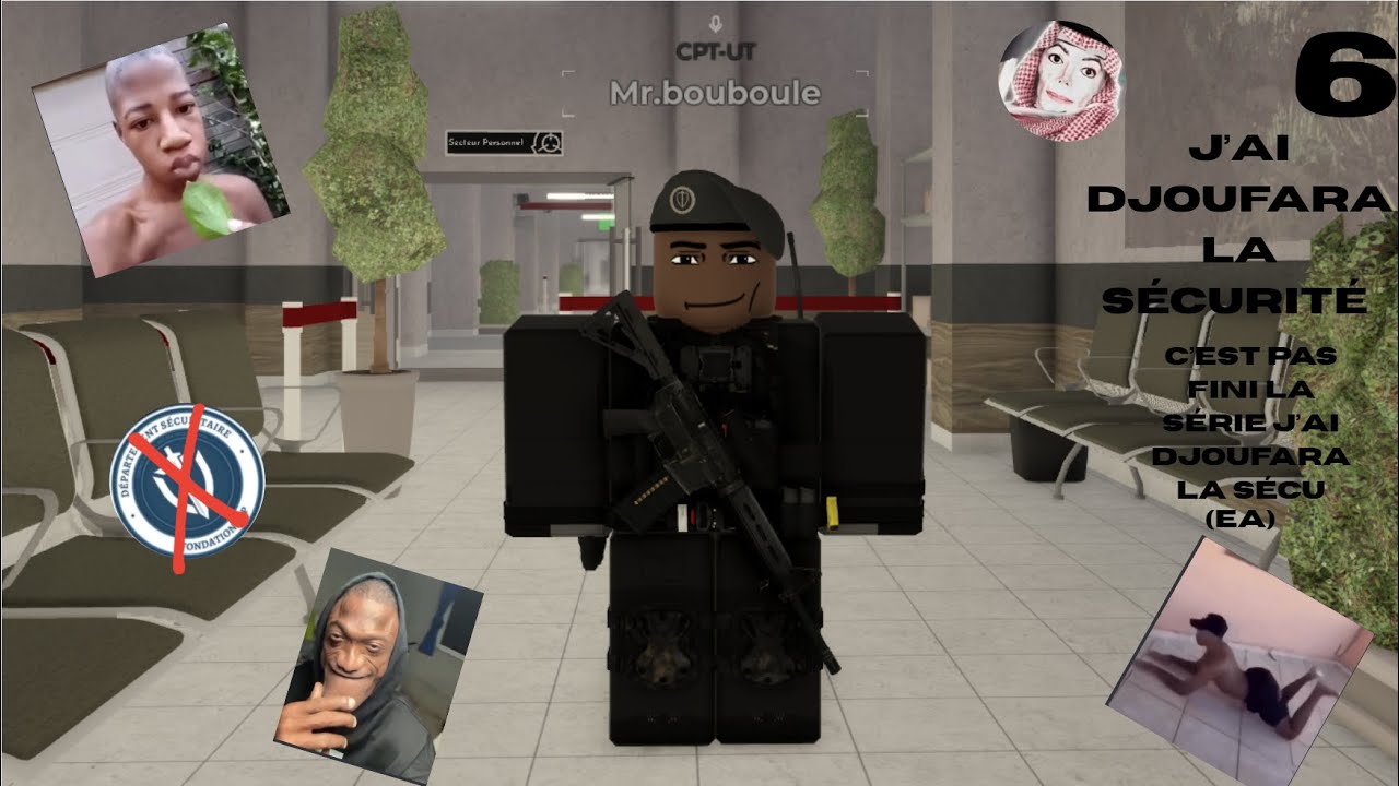 J'ai djoufara la sécurité 6