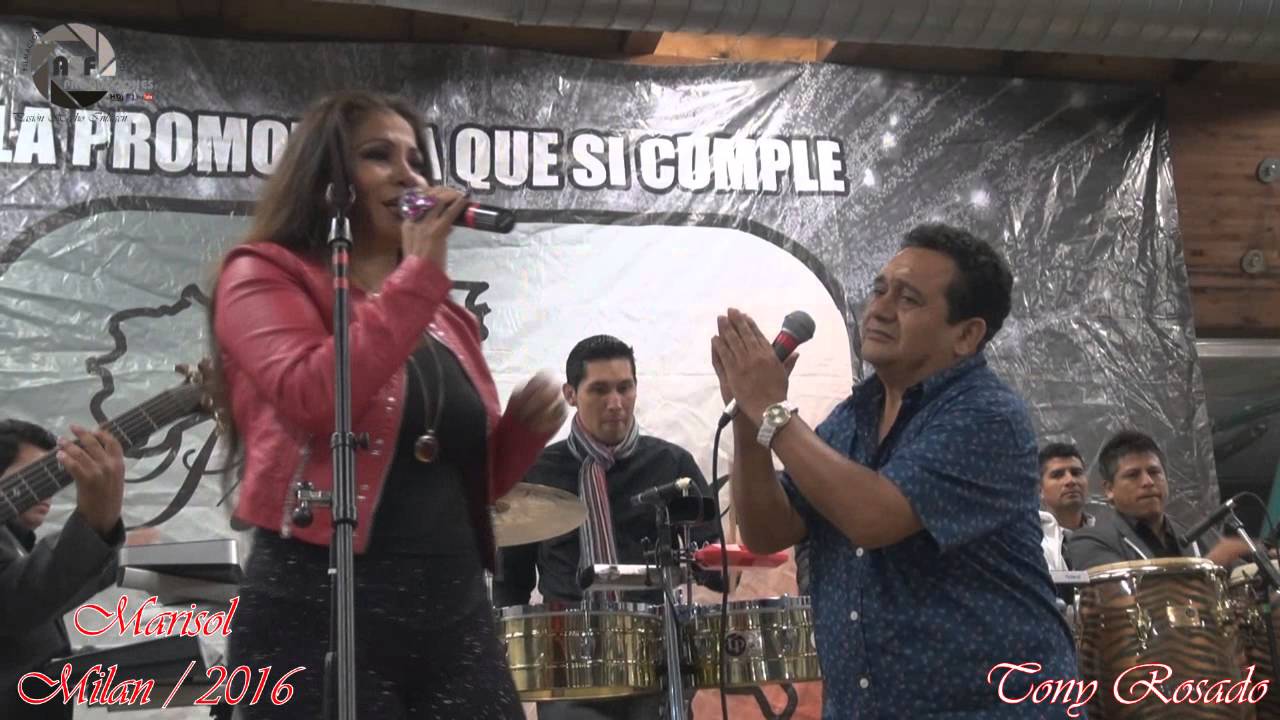MARISOL & TONY ROSADO ( Te Eche al Olvido - MILAN / 2016 )
