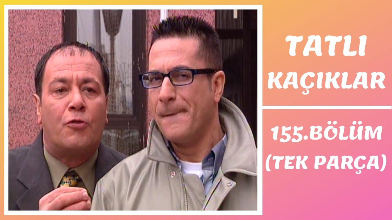 Tatlı Kaçıklar | 155. Bölüm
