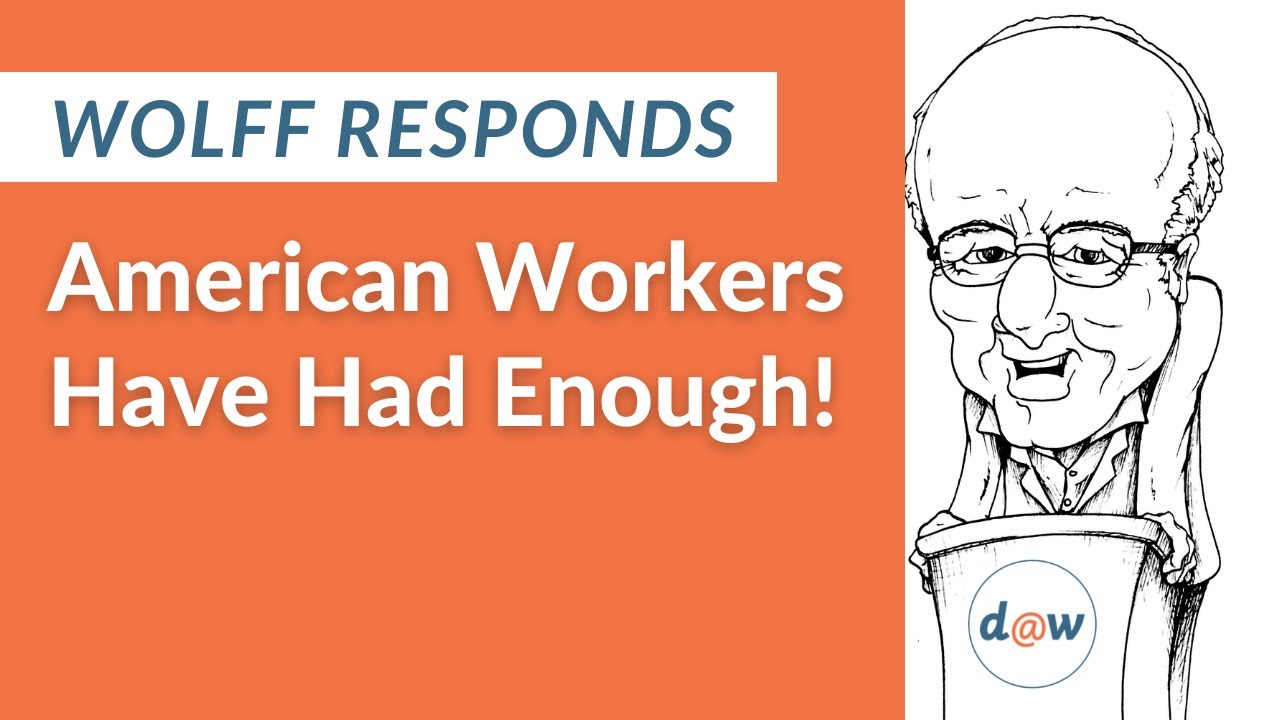 Wolff Responds: American Workers Have Had Enough!