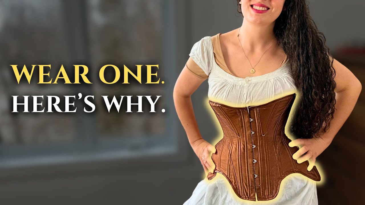 6 Reasons I Wear Victorian Corsets…and You Should Too