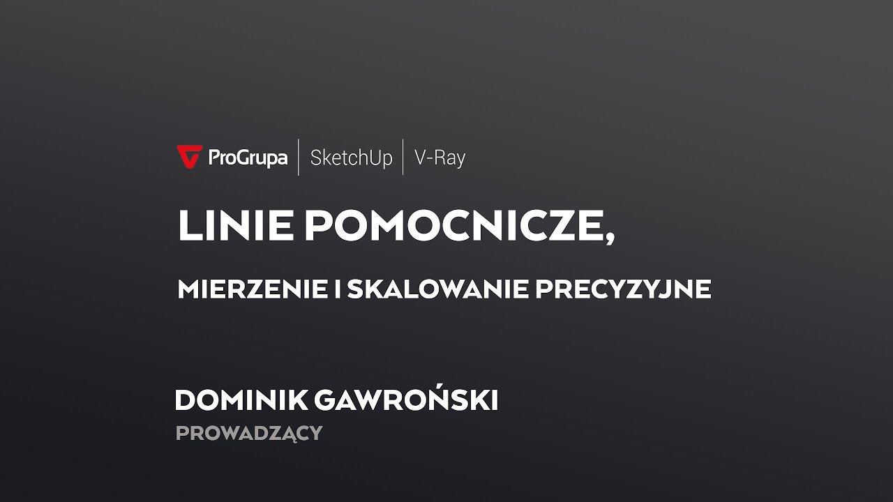 SketchUp: mierzenie, linie pomocnicze i precyzyjne skalowanie