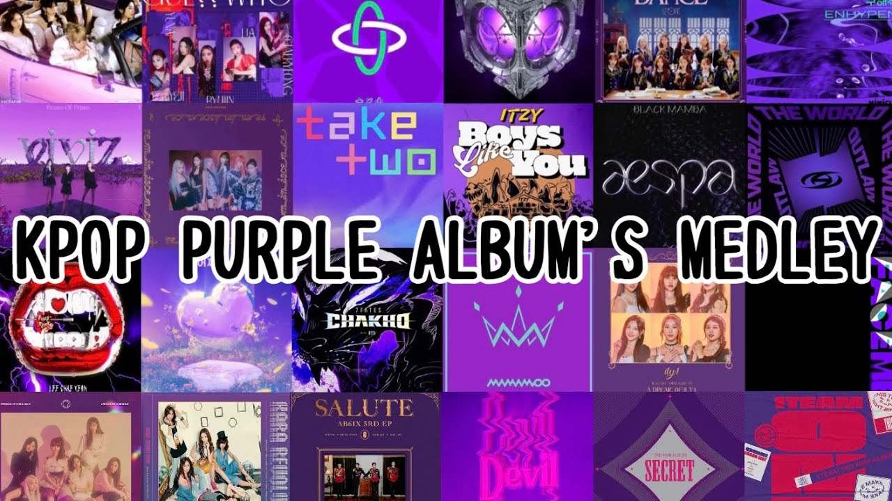 【K-POP】KPOP PURPLE ALBUM'S MEDLEY