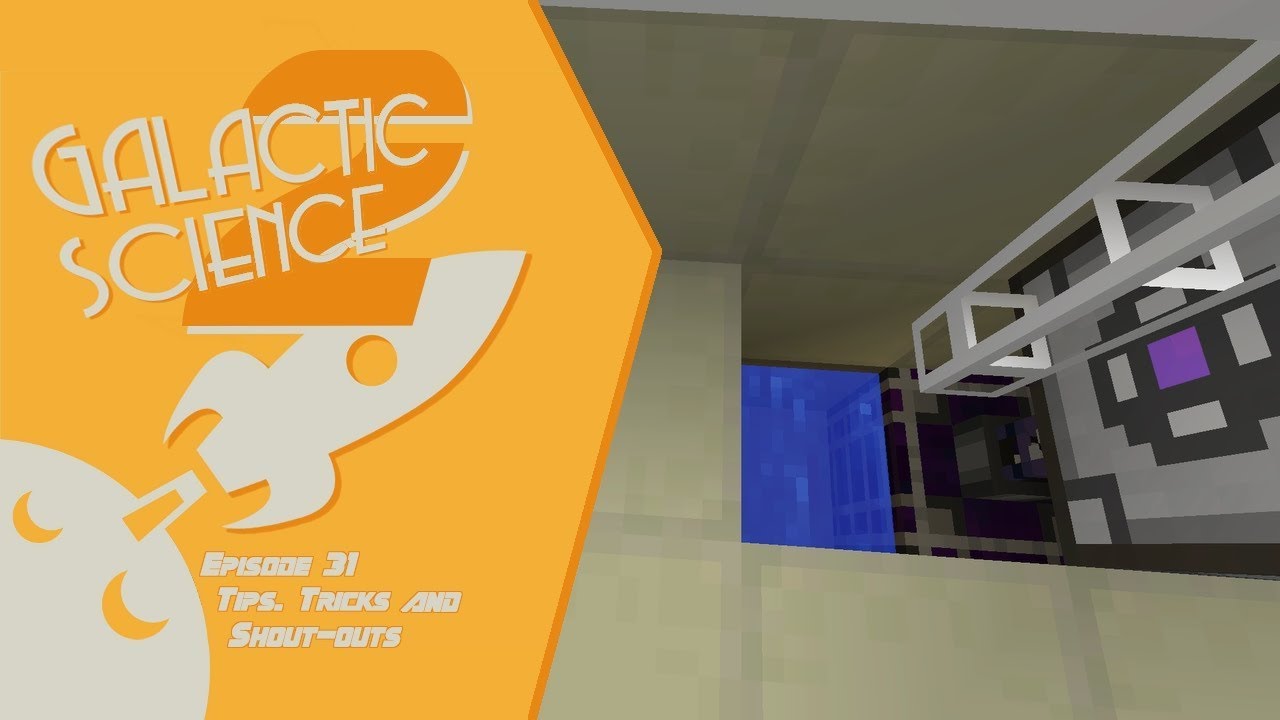 Galactic Science 2 #31 - Tips, Tricks and Shout-outs