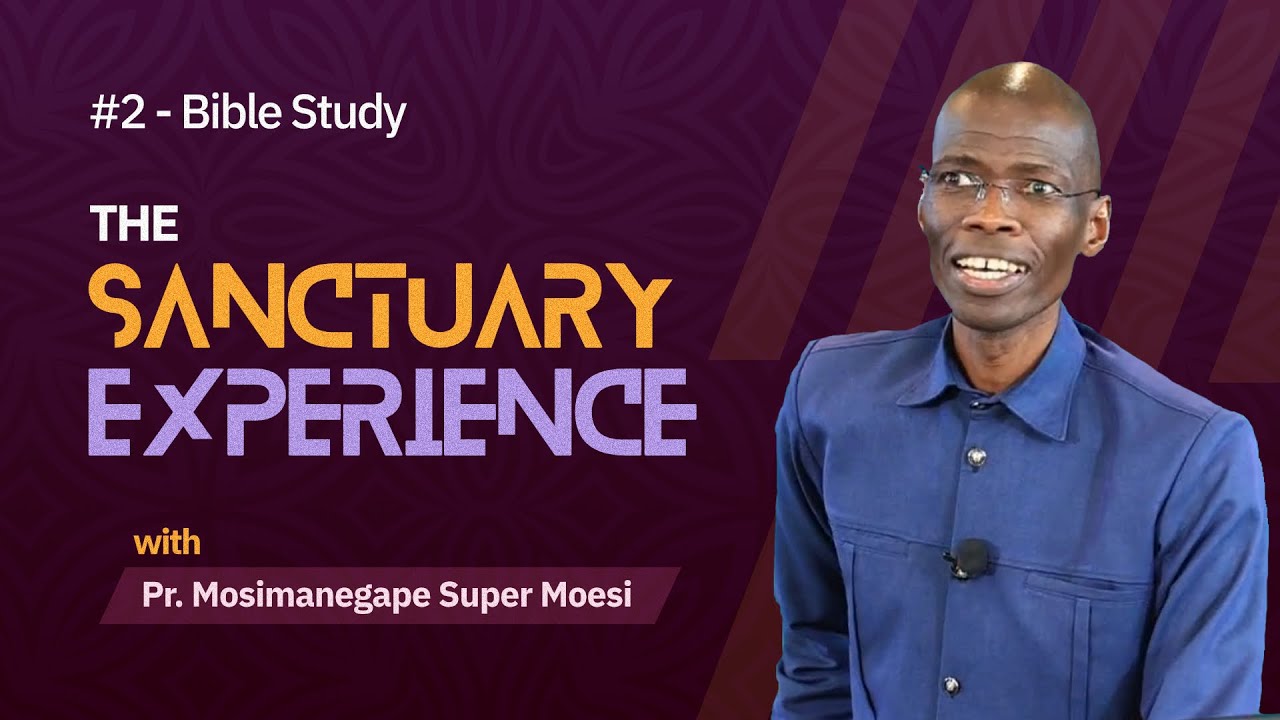 #2 - The Sanctuary Experience - Pr. Super Mosimanegape | Camp Meeting 2024