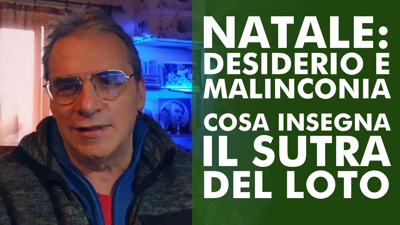 Massimo Claus | NATALE: DESIDERIO E MALINCONIA - COSA INSEGNA IL SUTRA DEL LOTO