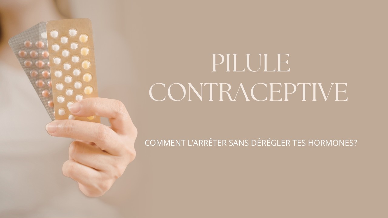 Comment arrêter la pilule sans dérégler tes hormones?