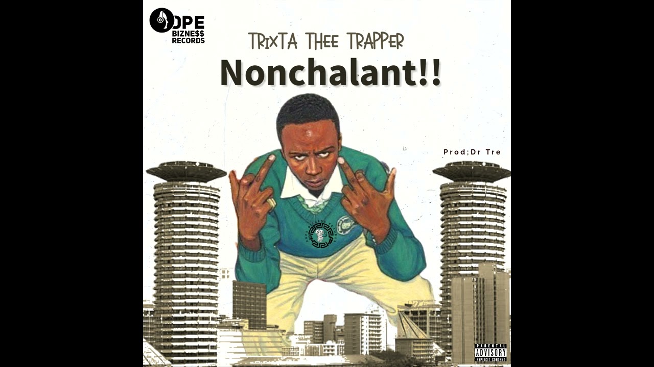 Nonchalant - Trixta Thee Trapper