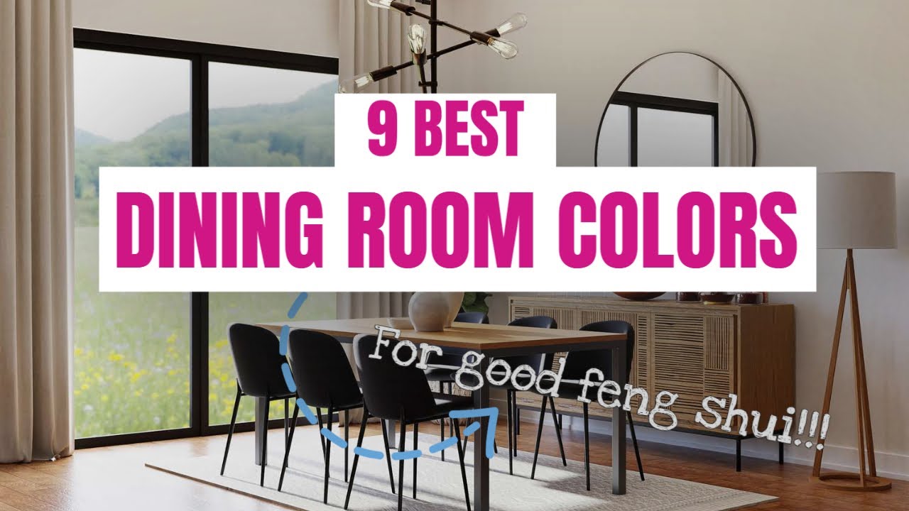 9 Best Feng Shui Colors for Dining Room